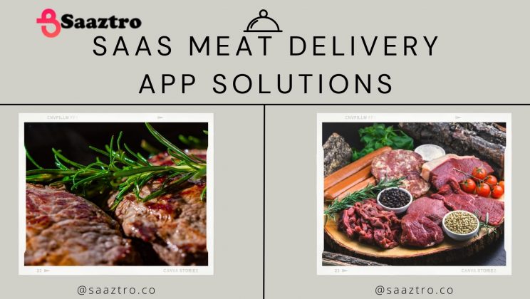 Top features and benefits of SaaS-based meat delivery software