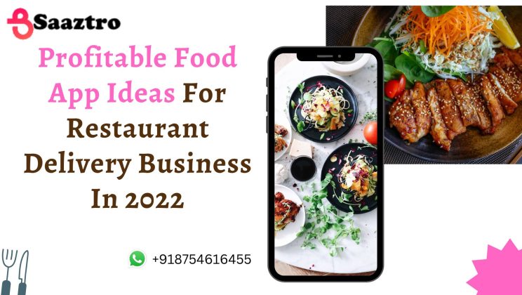 Profitable Food App Ideas For Restaurant Delivery Business In 2022