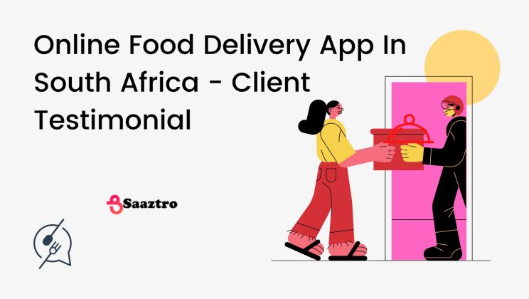 Online Food Delivery App In South Africa – Client Testimonial