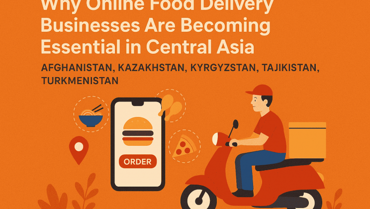 Why Online Food Delivery Businesses Are Becoming Essential in Central Asia