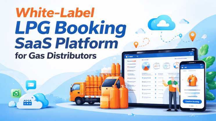 White-Label LPG Booking SaaS Platform for Gas Distributors