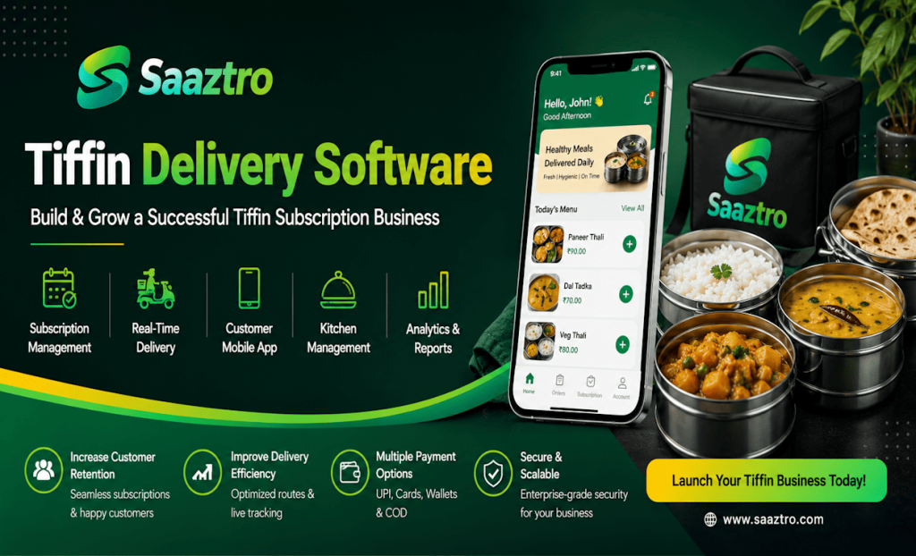Tiffin Delivery Software: Build a Modern Subscription-Based Tiffin Business with Saaztro